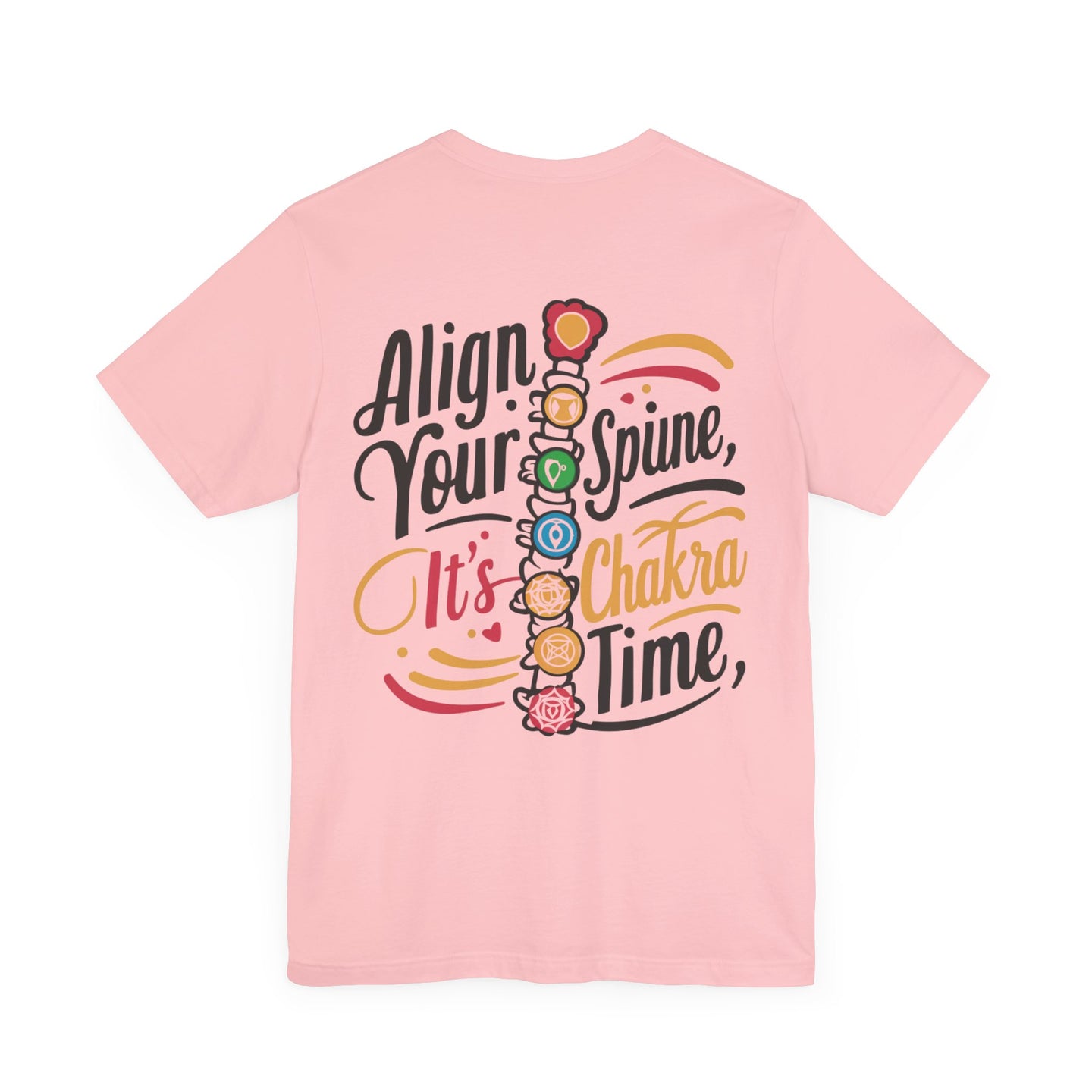 "Align Your Spine - It's Chakra Time! Tee"